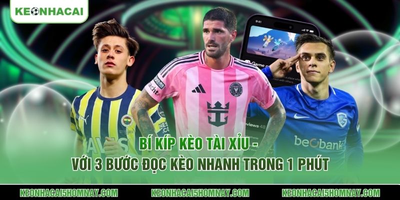 Bí kíp kèo Tài Xỉu