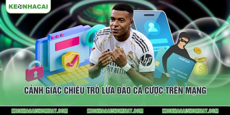 Cảnh giác chiêu trò lừa đảo cá cược trên mạng