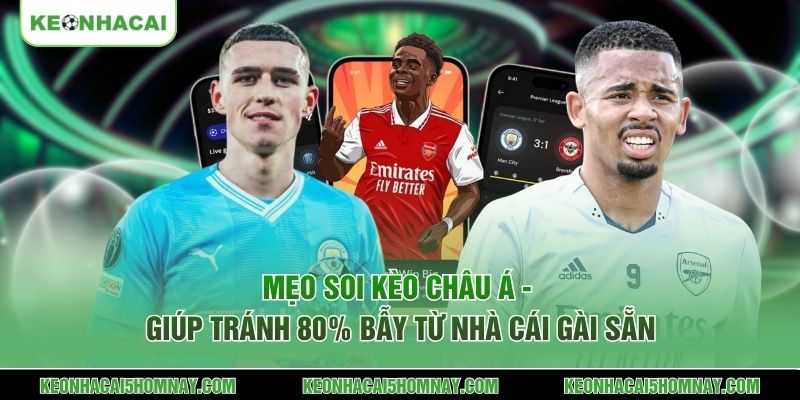 Mẹo soi kèo Châu Á