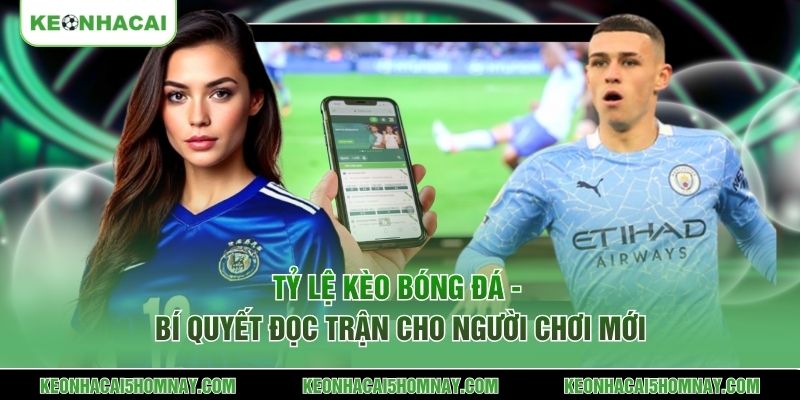 Tỷ lệ kèo bóng đá